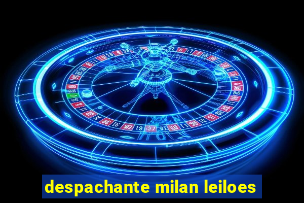 despachante milan leiloes